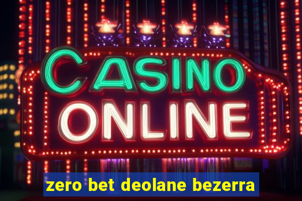 zero bet deolane bezerra